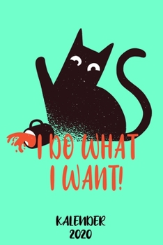 Kalender 2020: Terminplaner Katze 2020 A5 Tagesplaner lustiges Geschenk für Katzenliebhaber Jahreskalender 2020 1 Woche 2 Seiten / 6x9 Zoll 120 Seiten ... Studium Schule und Familie (German Edition)