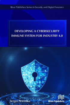 Hardcover Developing a Cybersecurity Immune System for Industry 4.0 Book