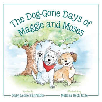 Paperback The Dog-Gone Days of Maggie and Moses Book