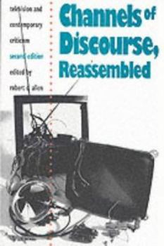 Paperback Channels of Discourse, Reassembled: Television and Contemporary Criticism Book