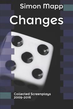 Paperback Changes: Collected Screenplays 2009-2016 Book