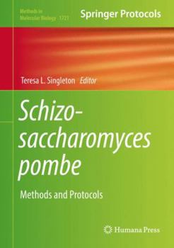 Hardcover Schizosaccharomyces Pombe: Methods and Protocols Book