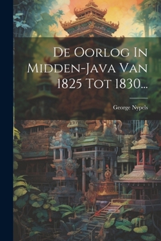 Paperback De Oorlog In Midden-java Van 1825 Tot 1830... [Dutch] Book