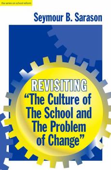 Paperback Revisiting the Culture of the School and the Problem of Change Book