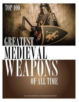 Paperback Greatest Medieval Weapons of All Time Book