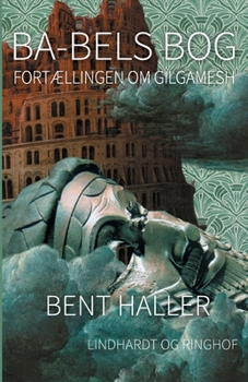 Paperback Ba-bels Bog. Fort?llingen om Gilgamesh [Danish] Book