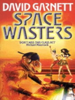 Space Wasters - Book #3 of the Stargonauts