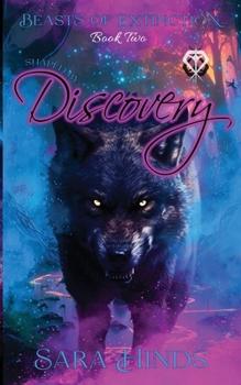 Paperback Shaped by Discovery (Beasts of Extinction) Book