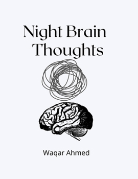 Paperback Night Brain Thoughts: Poetry About Night Thoughts And Feelings - Poems Book