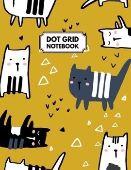 Paperback Dot Grid Notebook: Cute Little Cats Dotted Paper For Creative Journaling, Bullet Planner to Create Your Own Custom Journal Book