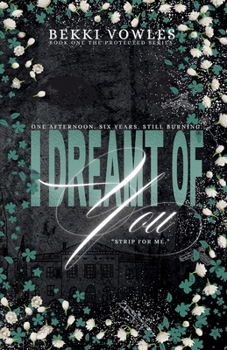 Paperback I Dreamt Of You: The Protected Series Book