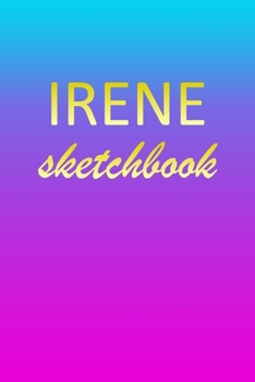 Paperback Irene: Sketchbook - Blank Imaginative Sketch Book Paper - Pink Blue Gold Custom Letter I Personalized Cover - Teach & Practic Book