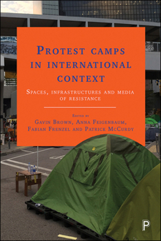 Hardcover Protest Camps in International Context: Spaces, Infrastructures and Media of Resistance Book
