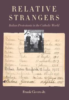 Hardcover Relative Strangers: Italian Protestants in the Catholic World Book