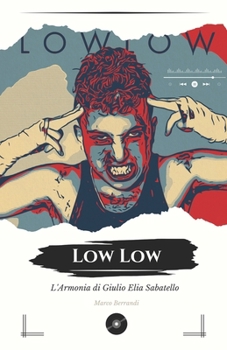 Fan-Book “Low Low”: L'Armonia di Giulio Elia Sabatello (Italian Edition)