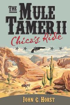 Paperback The Mule Tamer II, Chica's Ride Book