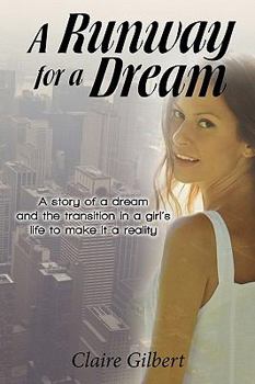 Paperback A Runway for a Dream: A Story of a Dream and the Transition in a Girl's Life to Make It a Reality Book