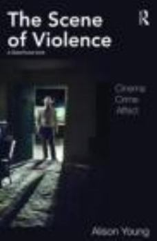 Hardcover The Scene of Violence: Cinema, Crime, Affect Book