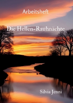 Arbeitsheft: Helle-Rauhnächte (German Edition)