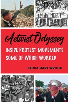 Paperback Activist Odyssey: Inside Protest Movements, Some of Which Worked Book