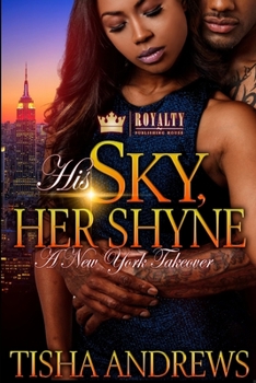 Paperback His Sky, Her Shyne: : A New York Takeover Book