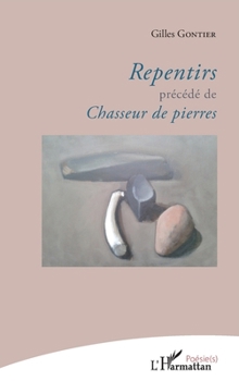 Paperback Repentirs précédé de Chasseur de pierres [French] Book