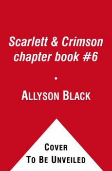 Paperback Scarlett & Crimson Chapter Book #6 Book