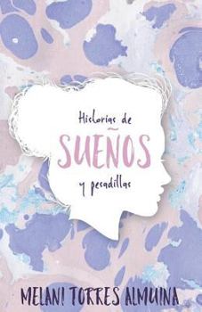 Paperback Historias de Sueños Y Pesadillas [Spanish] Book