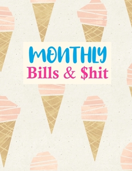 Paperback Monthly Bills & $hit: Pretty Undated Monthly Budget Planner - Large Annual Financial Budget Planner And Tracker - Personal or Business Accou Book