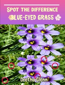 Paperback Spot the difference Blue-Eyed Grass: Picture puzzles for adults Can You Really Find All the Differences? Book