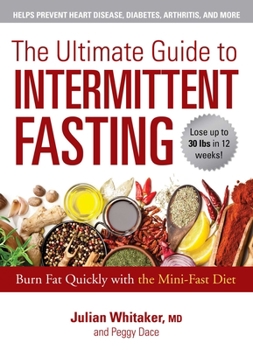 Paperback The Ultimate Guide to Intermittent Fasting: Burn Fat Quickly with the Mini-Fast Diet Book