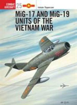 Paperback Mig-17 and Mig-19 Units of the Vietnam War Book