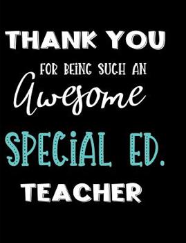 Paperback Thank You Being Such An Awesome Special Ed. Teacher Book