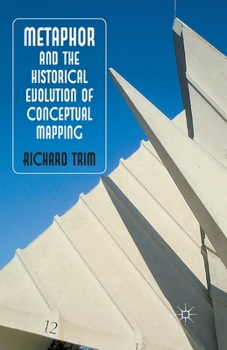 Paperback Metaphor and the Historical Evolution of Conceptual Mapping Book