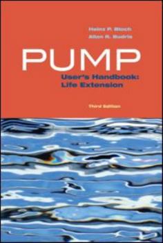 Hardcover Pump User's Handbook: Life Extension, Third Edition Book