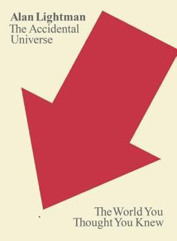 Hardcover The Accidental Universe: The World You Thought You Knew Book