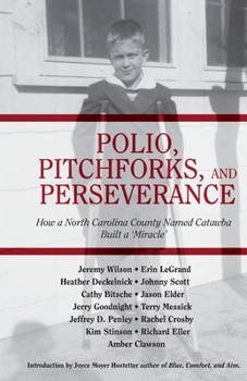 Paperback Polio, Pitchforks, and Perseverance: How A North Carolina County Named Catawba Built a "Miracle" Book
