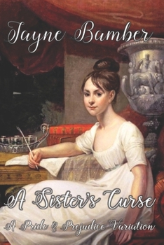 Paperback A Sister's Curse: A Pride and Prejudice Variation Book