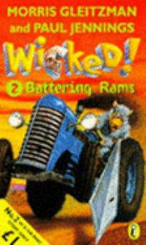 Battering Rams - Book #2 of the Wicked!