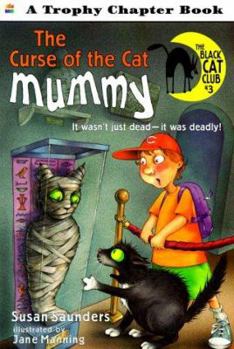 The Curse of the Cat Mummy (Black Cat Club) - Book #3 of the Black Cat Club