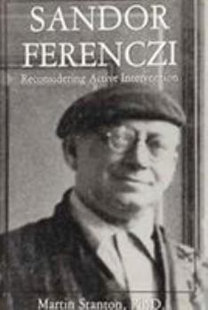 Hardcover Sandor Ferenczi: Reconsidering Active Intervention Book