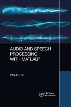 Paperback Audio and Speech Processing with MATLAB Book