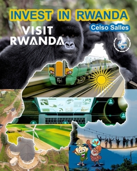 Paperback INVEST IN RWANDA - VISIT RWANDA - Celso Salles: Invest in Africa Collection Book