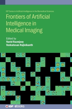 Hardcover Frontiers of Artificial Intelligence in Medical Imaging Book