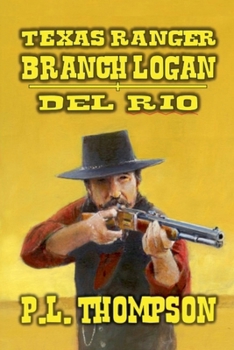 Texas Ranger - Branch Longan - Del Rio (Texas Ranger Branch Logan)