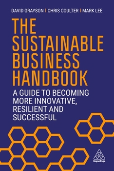 Paperback The Sustainable Business Handbook: A Guide to Becoming More Innovative, Resilient and Successful Book