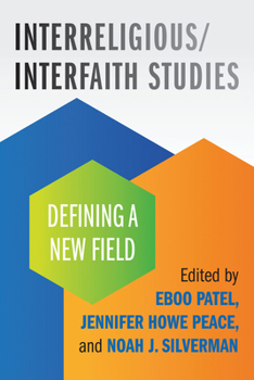 Paperback Interreligious/Interfaith Studies: Defining a New Field Book