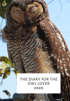 Paperback The Diary for the Owl Lover 2020 Book