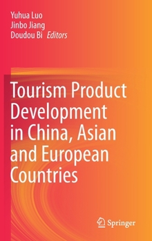Hardcover Tourism Product Development in China, Asian and European Countries Book
