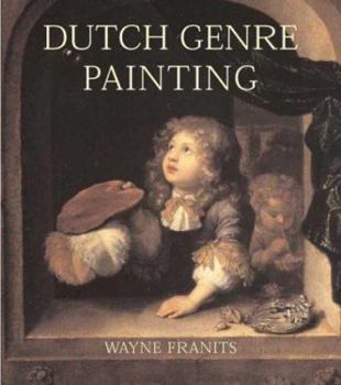 Hardcover Dutch Seventeenth-Century Genre Painting: Its Stylistic and Thematic Evolution Book